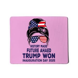 History Made Trump Won Inauguration Day 2025 Mousepad