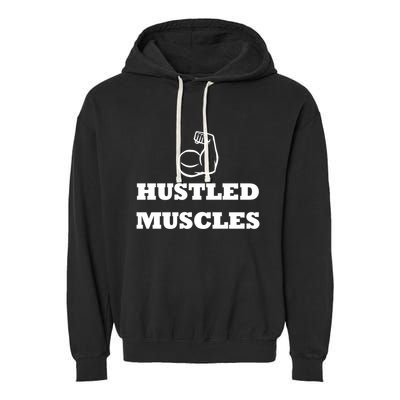 Hustle Muscles Tee Gift Garment-Dyed Fleece Hoodie