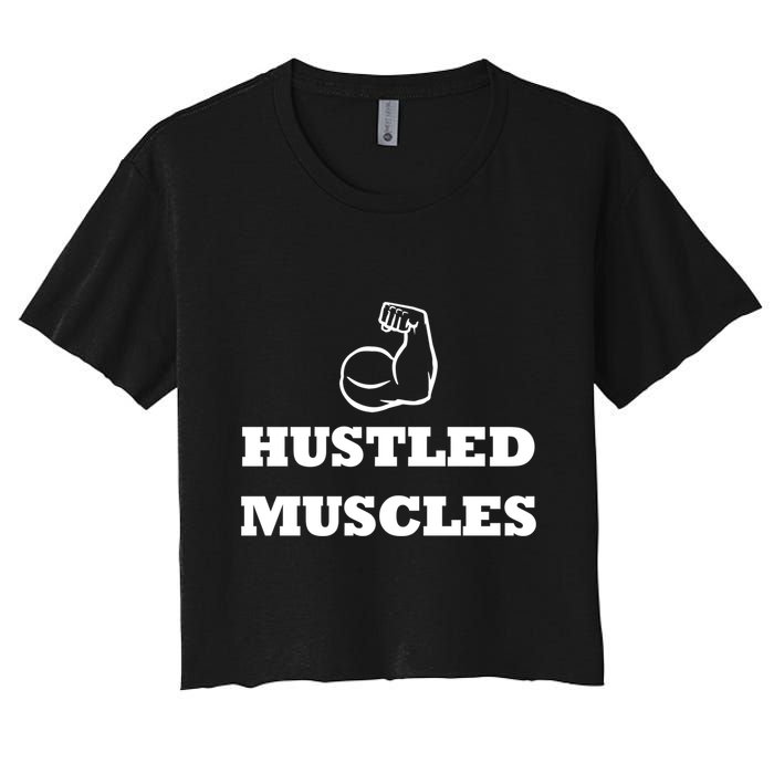 Hustle Muscles Tee Gift Women's Crop Top Tee