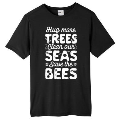 Hug More Trees Clean Our Seas And Save The Bees Vintage Bee Meaningful Gift Tall Fusion ChromaSoft Performance T-Shirt