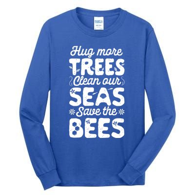 Hug More Trees Clean Our Seas And Save The Bees Vintage Bee Meaningful Gift Tall Long Sleeve T-Shirt