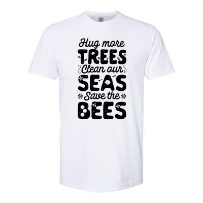 Hug More Trees Clean Our Seas And Save The Bees Vintage Bee Meaningful Gift Softstyle CVC T-Shirt