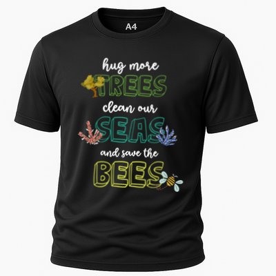 Hug More Trees Clean Our Seas And Save The Bees Save Planet Gift Performance Shirt