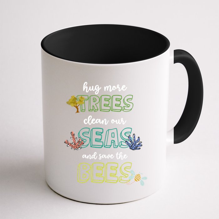 Hug More Trees Clean Our Seas And Save The Bees Save Planet Gift Mug