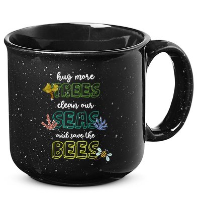 Hug More Trees Clean Our Seas And Save The Bees Save Planet Gift 15oz Campfire Ceramic Mug