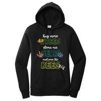 Hug More Trees Clean Our Seas And Save The Bees Save Planet Gift Women's Pullover Hoodie