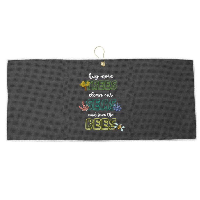 Hug More Trees Clean Our Seas And Save The Bees Save Planet Gift Large Microfiber Waffle Golf Towel