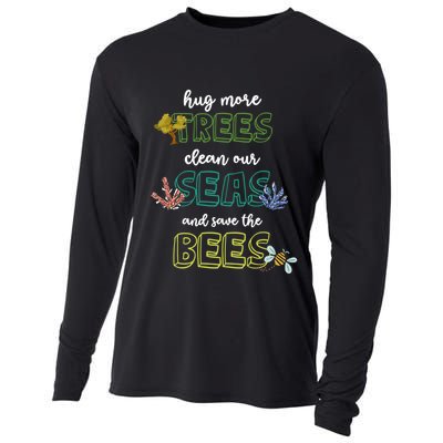 Hug More Trees Clean Our Seas And Save The Bees Save Planet Gift Cooling Performance Long Sleeve Crew