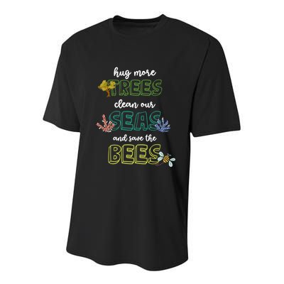 Hug More Trees Clean Our Seas And Save The Bees Save Planet Gift Youth Performance Sprint T-Shirt