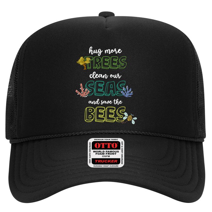 Hug More Trees Clean Our Seas And Save The Bees Save Planet Gift Trucker Hat