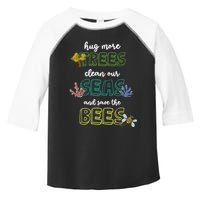 Hug More Trees Clean Our Seas And Save The Bees Save Planet Gift Toddler Fine Jersey T-Shirt