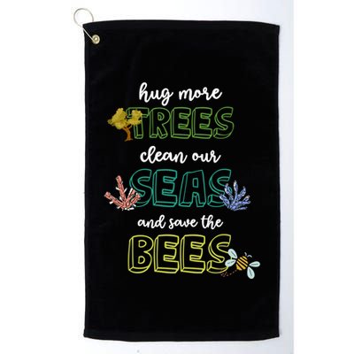 Hug More Trees Clean Our Seas And Save The Bees Save Planet Gift Golf Towel
