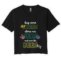 Hug More Trees Clean Our Seas And Save The Bees Save Planet Gift Crop Top