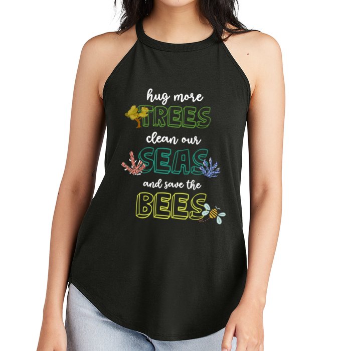 Hug More Trees Clean Our Seas And Save The Bees Save Planet Gift Women's Perfect Tri Rocker Tank