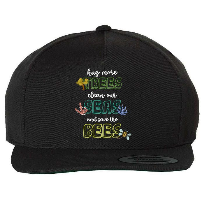 Hug More Trees Clean Our Seas And Save The Bees Save Planet Gift Wool Snapback Cap