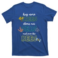 Hug More Trees Clean Our Seas And Save The Bees Save Planet Gift T-Shirt