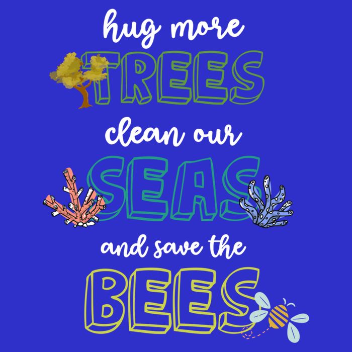 Hug More Trees Clean Our Seas And Save The Bees Save Planet Gift T-Shirt