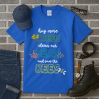 Hug More Trees Clean Our Seas And Save The Bees Save Planet Gift Tall T-Shirt