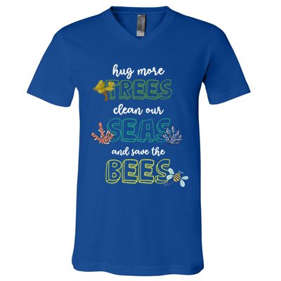 Hug More Trees Clean Our Seas And Save The Bees Save Planet Gift V-Neck T-Shirt