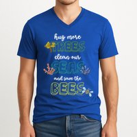 Hug More Trees Clean Our Seas And Save The Bees Save Planet Gift V-Neck T-Shirt