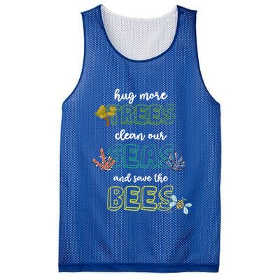Hug More Trees Clean Our Seas And Save The Bees Save Planet Gift Mesh Reversible Basketball Jersey Tank