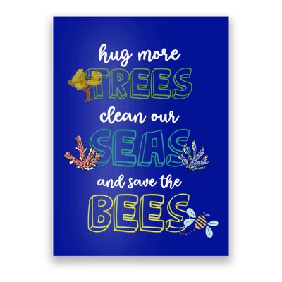 Hug More Trees Clean Our Seas And Save The Bees Save Planet Gift Poster