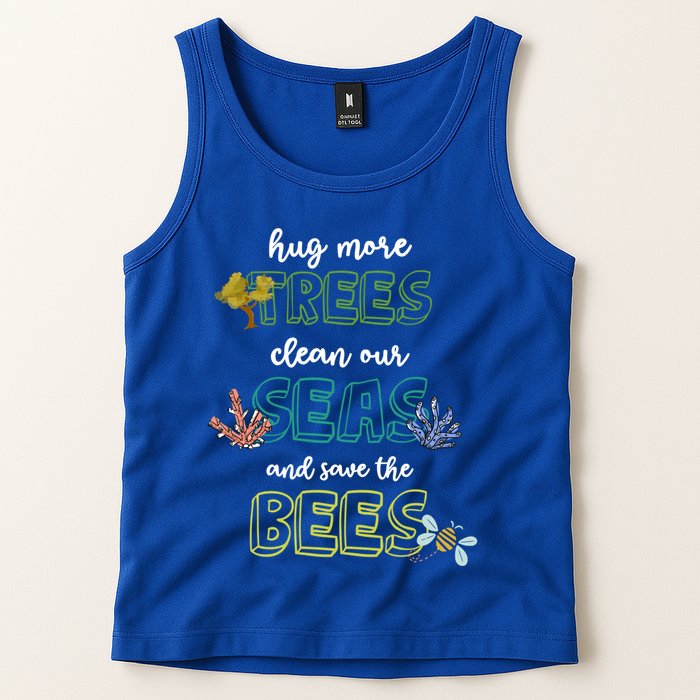 Hug More Trees Clean Our Seas And Save The Bees Save Planet Gift Tank Top