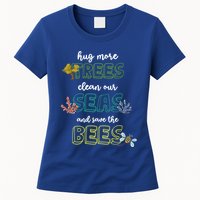 Hug More Trees Clean Our Seas And Save The Bees Save Planet Gift Womens T-Shirt