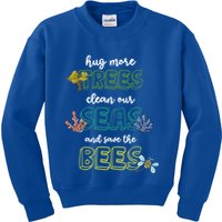 Hug More Trees Clean Our Seas And Save The Bees Save Planet Gift Kids Sweatshirt
