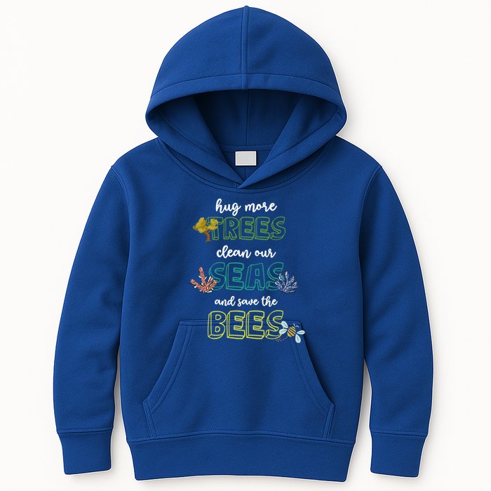 Hug More Trees Clean Our Seas And Save The Bees Save Planet Gift Kids Hoodie