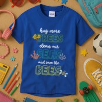 Hug More Trees Clean Our Seas And Save The Bees Save Planet Gift Kids T-Shirt