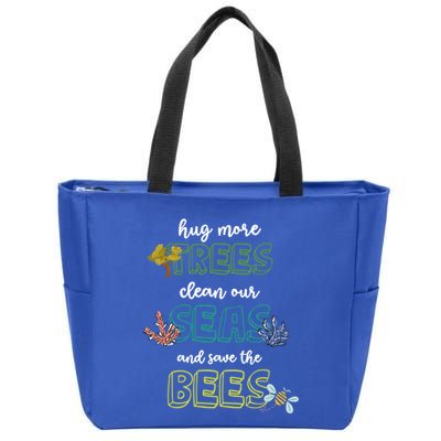 Hug More Trees Clean Our Seas And Save The Bees Save Planet Gift Zip Tote Bag