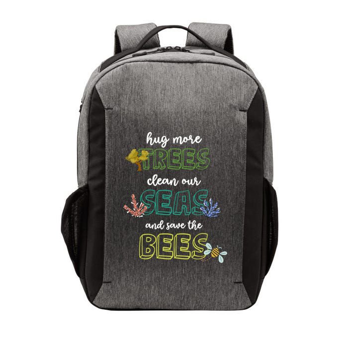 Hug More Trees Clean Our Seas And Save The Bees Save Planet Gift Vector Backpack