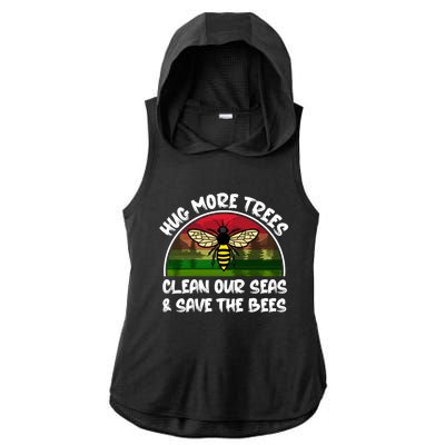 Hug More Trees Clean Our Seas Save The Bees Gift Ladies PosiCharge Tri-Blend Wicking Draft Hoodie Tank