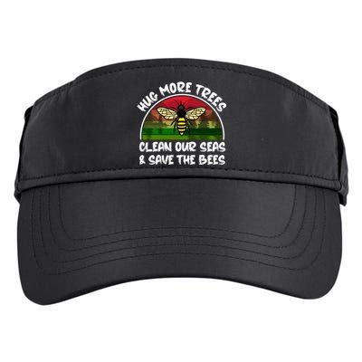 Hug More Trees Clean Our Seas Save The Bees Gift Adult Drive Performance Visor