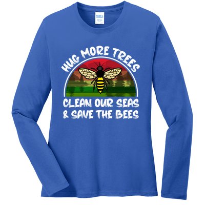 Hug More Trees Clean Our Seas Save The Bees Gift Ladies Long Sleeve Shirt