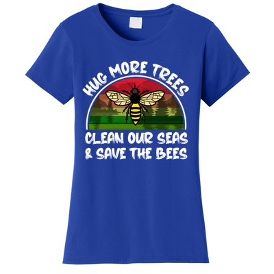 Hug More Trees Clean Our Seas Save The Bees Gift Women's T-Shirt