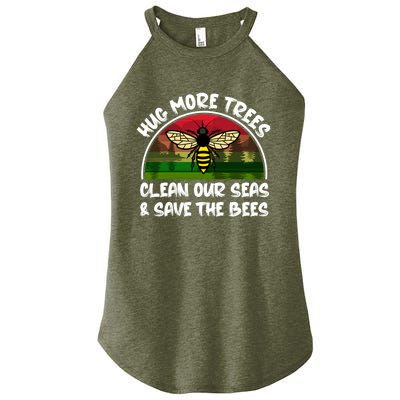 Hug More Trees Clean Our Seas Save The Bees Gift Women's Perfect Tri Rocker Tank