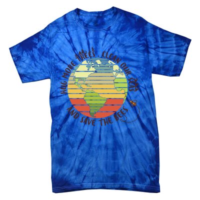 Hung More Tree Clean Our Seas And Save The Bees Meaningful Gift Tie-Dye T-Shirt