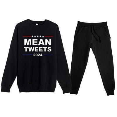 Humorous Mean Tweets & Trump 2024 Political Gear Gop Fans Premium Crewneck Sweatsuit Set