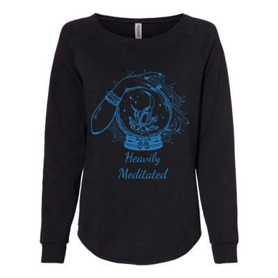 Heavily Meditated Tee Mythical Crystal Ball Art Crystals Gift Womens California Wash Sweatshirt