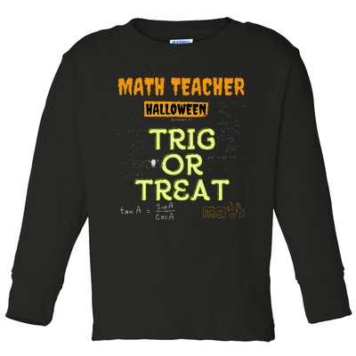 Halloween Math Teacher Trig Or Treat Math Enthusiast. Toddler Long Sleeve Shirt