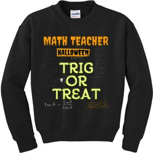 Halloween Math Teacher Trig Or Treat Math Enthusiast. Kids Sweatshirt