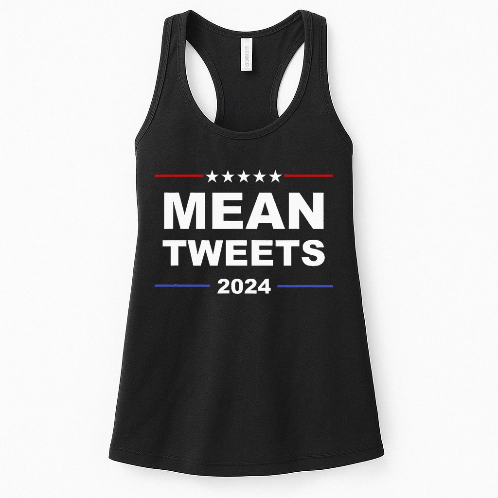 Humorous Mean Tweets & Trump 2024 Political Gear Gop Fans Womens Tank Top