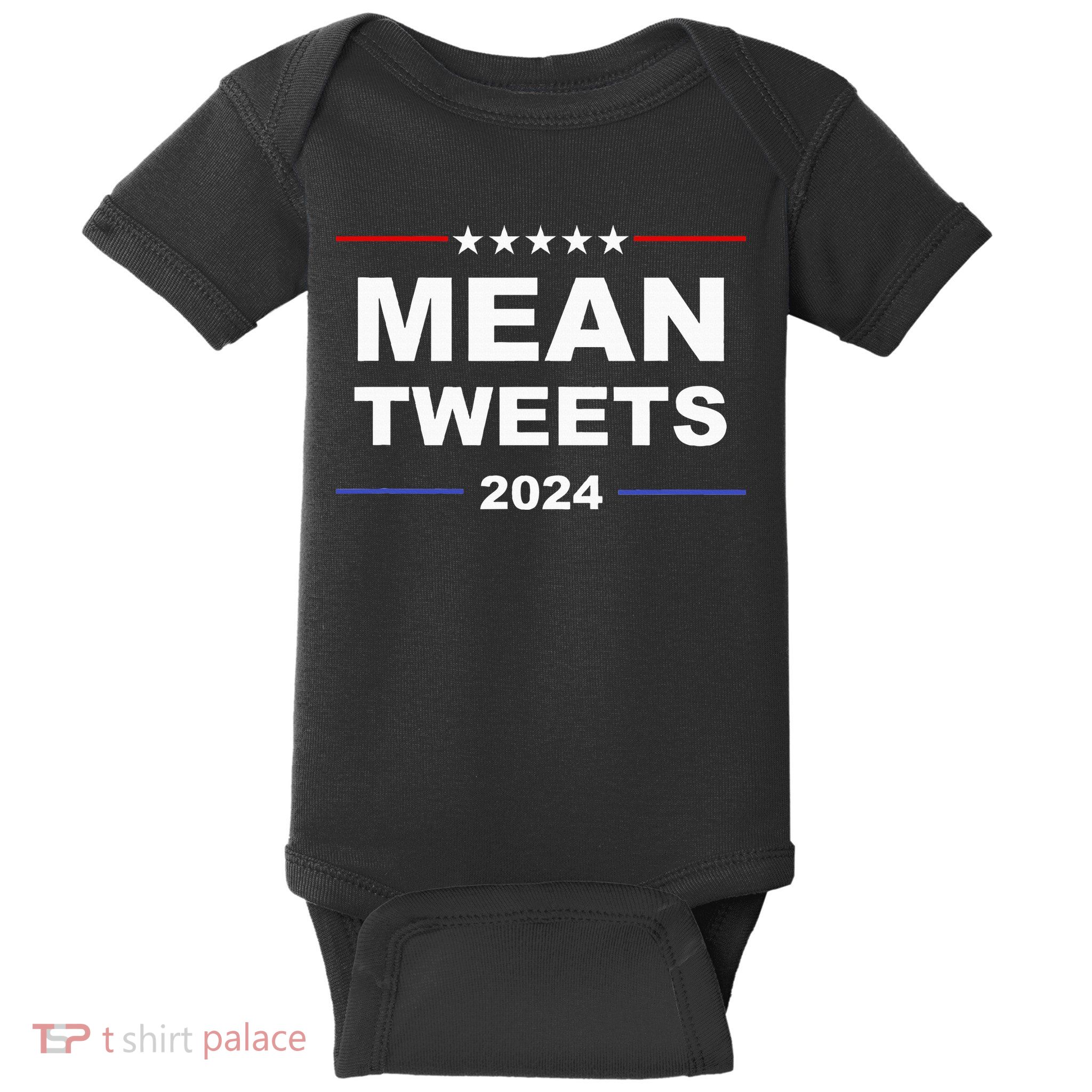 Humorous Mean Tweets & Trump 2024 Political Gear Gop Fans Baby Bodysuit