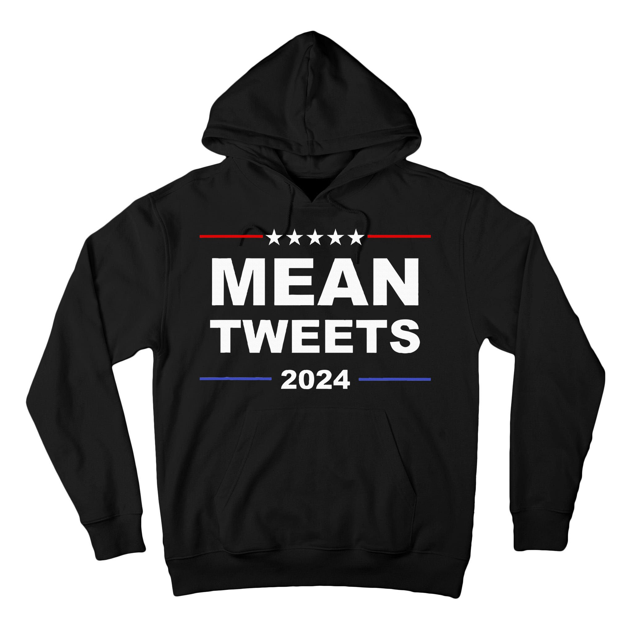 Humorous Mean Tweets & Trump 2024 Political Gear Gop Fans Tall Hoodie