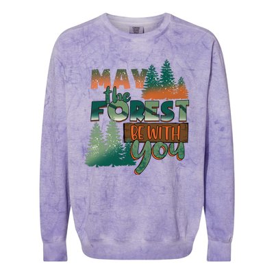 Hiking May The Forest Be With You Camping Gift Colorblast Crewneck Sweatshirt