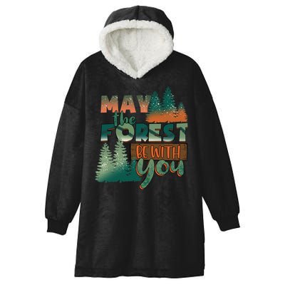 Hiking May The Forest Be With You Camping Gift Hooded Wearable Blanket