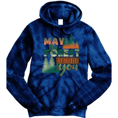 Hiking May The Forest Be With You Camping Gift Tie Dye Hoodie