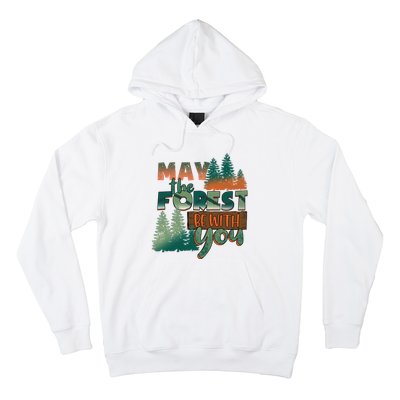 Hiking May The Forest Be With You Camping Gift Hoodie